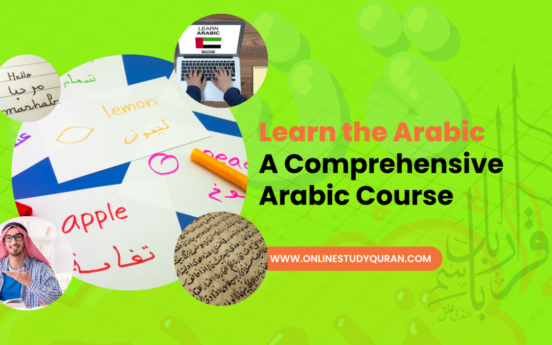 Unveiling the Language of the Quran: A Comprehensive Arabic Course